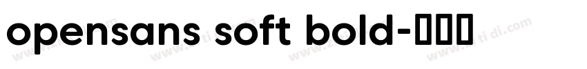 opensans soft bold字体转换